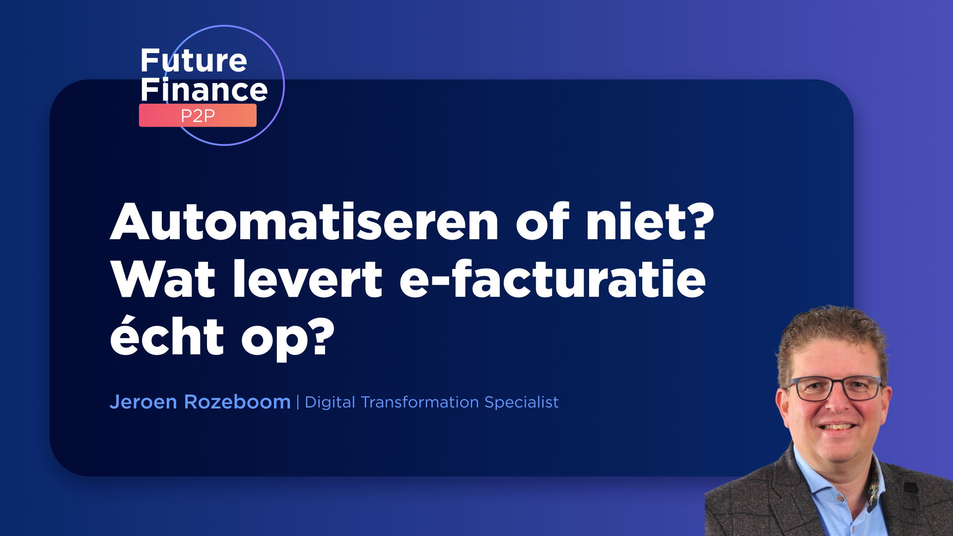 Automatiseren of niet? Wat levert e-facturatie écht op?