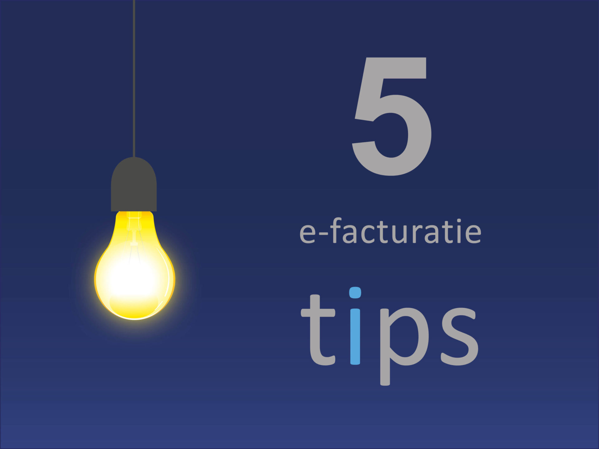 5 Tips voor e-facturatie in 2019